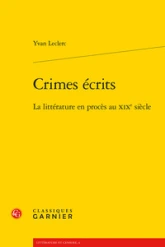 Crimes écrits : La littérature en procès au XIXe siècle
