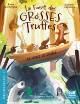 La Forêt des grosses truffes, tome 2 : Ça coule de source