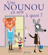 Une nounou ça sert à quoi ?