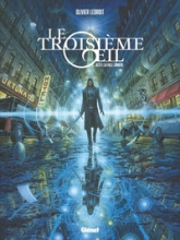 Le troisième oeil, tome 1 : La ville lumière
