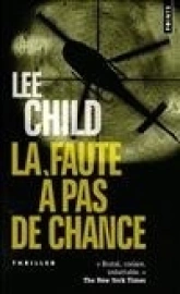 Jack Reacher, tome 11 : La Faute à pas de chance
