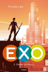 Exo, tome 2 : S'allier ou mourir