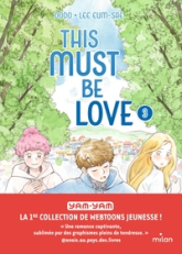 This must be love, tome 3