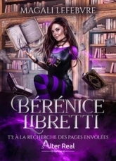 Bérénice Libretti, tome 3 : À la recherche des pages envolées