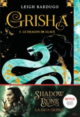 Grisha, tome 2 : Le dragon de glace