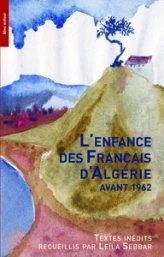 Enfance des Français d'Algérie Avant 1962 (l')