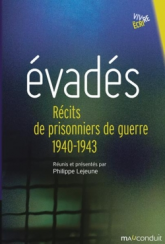 Evadés : récits de prisonniers de guerre 1940-1943