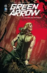 Green Arrow, tome 2 : La guerre des Outsiders