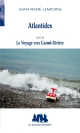 Atlantides : Suivi de Le voyage vers Grand-Rivière