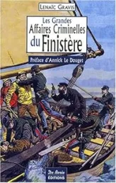 Finistere Grandes Affaires Criminelles