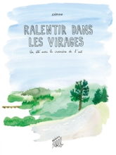 Ralentir dans les virages: Un été avec la croisière de l'art