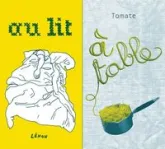 À table / Au lit