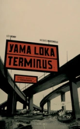 Yama Loka Terminus : Dernières nouvelles de Yirminadingrad