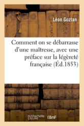 Comment on se débarrasse d'une maîtresse, avec une préface sur la légèreté française