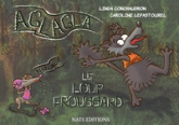 Aglagla le loup froussard