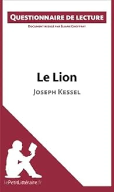 Questionnaire de lecture : Le Lion de Joseph Kessel