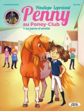Penny au poney-club, tome 1 : Le pacte d'amitié