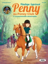 Penny au poney-club, tome 3 : La promenade catastrophe