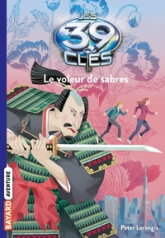 Les 39 clés, tome 3 : Le voleur de sabres