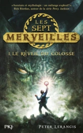 Les sept merveilles, tome 1 : Le réveil du colosse