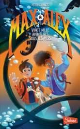 Max & Alex, tome 1 : Vingt mille aventures sous les mers
