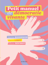 Petit manuel dencapacitation pour une démocratie vivante