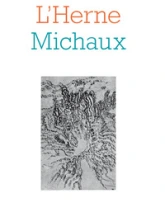 Henri Michaux - Les Cahiers de l'Herne