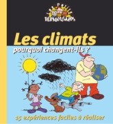 Les climats : Pourquoi changent-ils ? 15 expériences faciles à réaliser