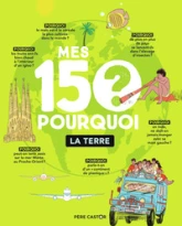 Mes 150 Pourquoi : La Terre