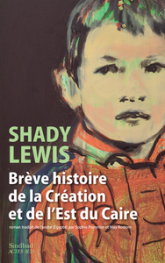 Brève histoire de la création et de lest du Caire