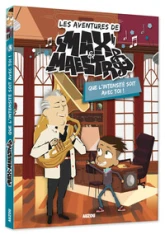 Les aventures de Max & Maestro, tome 3 : Que l'intensité soit avec toi !