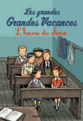 Les grandes Grandes Vacances, Tome 3 : L'heure du choix