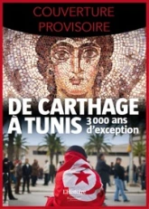 L'Histoire : De Carthage à Tunis, 3000 ans d'exception