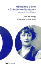Mémoires d'une « Grande Horizontale » : Mes cahiers bleus