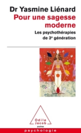 Pour une sagesse moderne. Les psychothérapies de 3ème génération