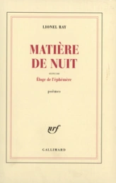 Matière de nuit suivi d' Éloge de l'éphémère