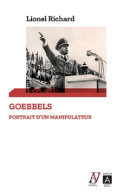 Goebbels : Portrait d'un manipulateur