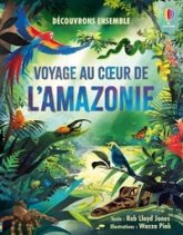 Découvrons ensemble : Voyage au coeur de l'Amazonie