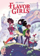 Flavor Girls, tome 1