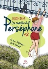 Les enquêtes de Perséphone, tome 2 : En mai, disparaît qui te déplaît