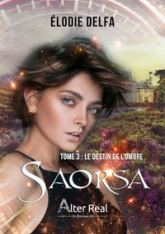 Saorsa, tome 3 : Le destin de l'ombre