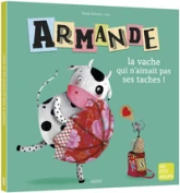 Armande, la vache qui n'aimait pas ses taches