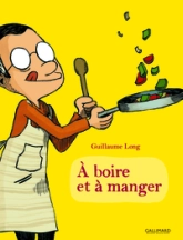 A boire et à manger, tome 1