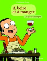 A boire et à manger, tome 2 : Les pieds dans le plat