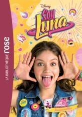 Soy Luna, tome 9 : Inseparables