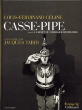 Casse-pipe suivi du Carnet du cuirassier Destouches