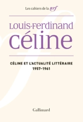 Céline et l'actualité littéraire - (1957-1961)