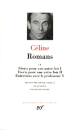 Céline : Romans - La Pléiade