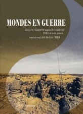 Mondes en guerre, tome 4 : Guerre sans frontières