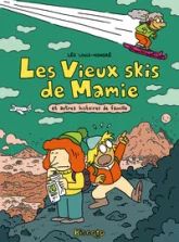 Les Vieux skis de Mamie et autres histoires de famille